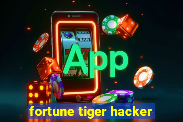 fortune tiger hacker